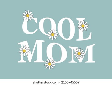 cool mom with daisy flower hand drawn