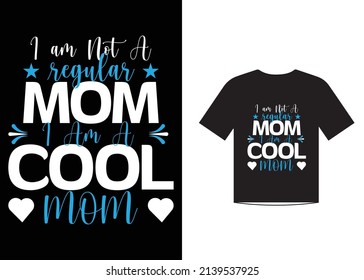 Cool mom love quotes t shirt template design vector for mother's day