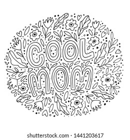 Cool Mom - slogan with flowers and leaves. Mother´s Day greeting card design in doodle style. Hand drawn vector illustration. Image for card, poster, print, cup, t-shirt.