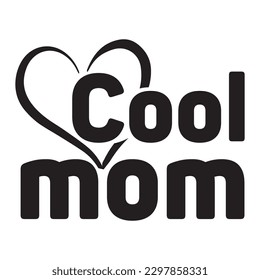 Cool mom SVG T-SHIRT DESIGN svg