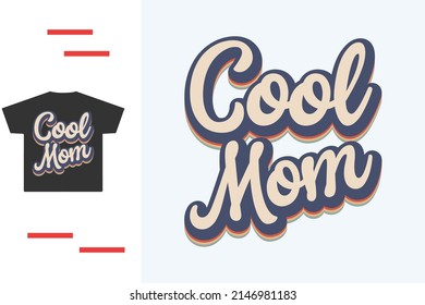 Cool Mom T Shirt Design