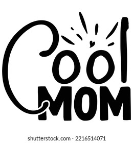 Cool Mom T shirt design vector file