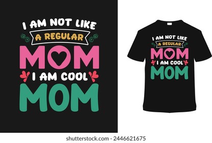 I'm Cool Mom T shirt Design, vector illustration, graphic template, print on demand, typography, vintage, eps 10, textile fabrics, retro style, element, apparel. Mother's Day t-shirt,