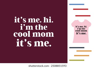 I'm the cool mom t shirt design