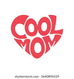 Cool mom text effect heart shape vector design