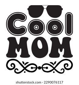 Cool Mom T-shirt Design Vector File