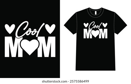 Cool mom T-shirt vector, Typography Design For Mother Day.