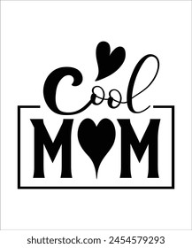 COOL MOM Typography T SHIRT DESIGN, MOTHERS DAY T SHIRT DESIGN.