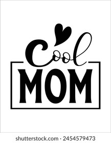 COOL MOM  Typography T SHIRT DESIGN, MOTHERS DAY T SHIRT DESIGN.