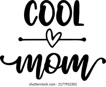 Cool Mom Typograpy Svg, Mom Life Svg, Mommy, Mother, Mama, Mothers Day Gifts, Cool Mom Gifts, Svg Cut File, Instant Download svg