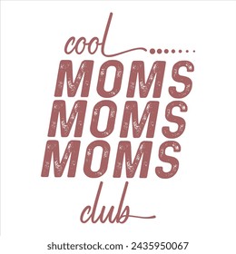 COOL MOMS CLUB  MOM MAMA T-SHIRT DESIGN,