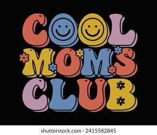 Cool moms club quote retro wavy colorful Design,Mom Cut File,Best Mom Day Design, for mom, lover,Happy Mother's Day Design,gift,Cool Moms Club Retro Design svg