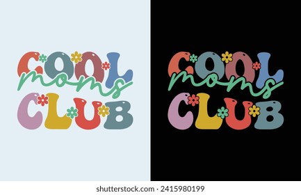 Cool moms club quote retro wavy colorful Design,Best Mom Day Design,gift, lover,Mom Cut File,Happy Mother's Day Design,Cool Moms Club Retro Design svg