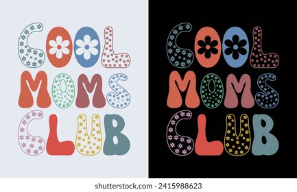 Cool moms club quote retro wavy colorful Design,Best Mom Day Design,gift, lover,Cool Moms Club Retro Design,Mom Cut File,Happy Mother's Day Design svg
