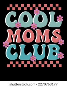 Cool Moms Club Retro Mama Mothers Day T-Shirt design