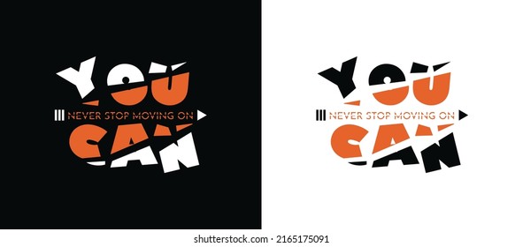 Cool motivating vector emblem. Vector text you can. Print for clothes.