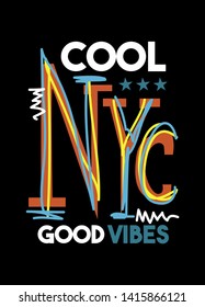 cool new york good vibes,t-shirt design fashion vector illustration