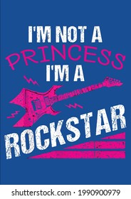 Cool Not A Princess Girl Rockstar Music Lover Women Vector Illustration Graphic Design for Document and Print