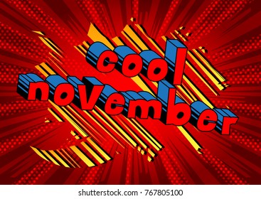Cool November - Comic book style word on abstract background.