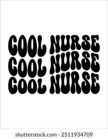 COOL NURSE Trendy Retro Nurse Bundle, Funny Nurse Shirt, Nurse wavy text, Stethoscope, Nursing