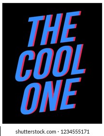 THE COOL ONE ,slogan Graphic For T-shirt,vector