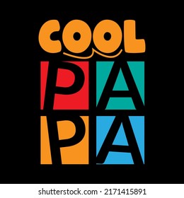 Cool papa typography lettering for t shirt ready for print