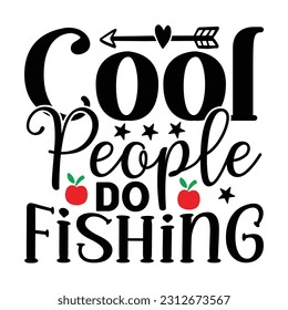 Cool People Do Fishing, Fishing SVG Quotes Design Template