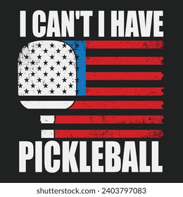 Cool Pickleball Coach With Saying I Can't I Have Pickleball T-Shirt