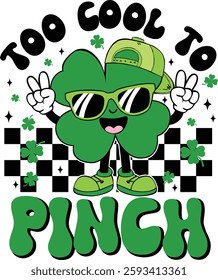 Too Cool To Pinch, Boy Girl St Patrick Day, Cute St Patty's, Shamrock, Retro Clover, Saint Patricks 