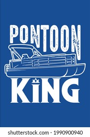 Cool Pontoon King Funny Boat Captain Fathers Day Vector Illustration Graphic Design for Document and Print