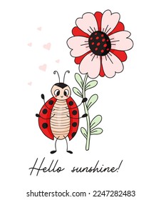 Cool postcard with cute ladybug. Enamored insect ladybird with big flower and hearts. Hello sunshine. Vector illustration in hand drawn doodle style