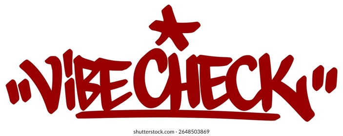 Cool red graffiti tag "Vibe Check" with balanced drip style and transparent background. Slang for testing someone's energy or attitude.