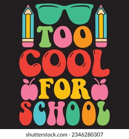 Too Cool For School T-shirt Design Vector File