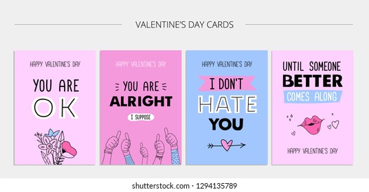 Cool set of Valentine’s day funny cards. Sarcastic quotes. Unique design. Hand drawn illustration. Vector