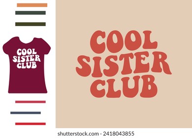 Cool sister club t shirt design 