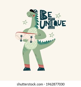 Cool skateboard dinosaur Active skating dino boy. Cute dino lettering quote -be unique. Hand drawing cartoon vector illustration for child isolated on background. For poster design, card