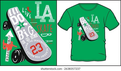 Cool skateboard typography design for t-shirt. Do it big text with LA skate and jump graphics on green background.
