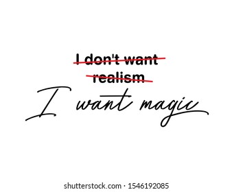 Cool slogan design featuring a lettering that reads  "I want magic"