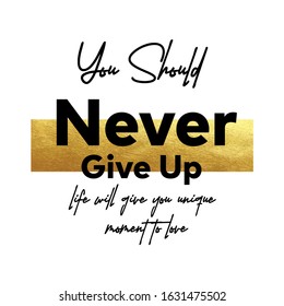 Cool slogan design featuring a lettering that reads "Never Give Up" This Graphic Tee design can be used on shirts, mugs, posters, hoodies and other merch products.