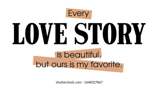 Cool slogan design featuring a lettering that reads "Love Story" This Graphic Tee design can be used on shirts, mugs, posters, hoodies and other merch products.