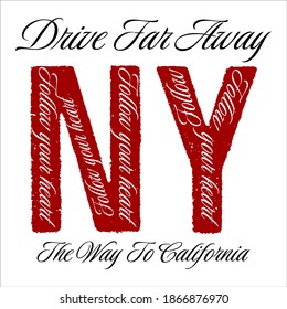 Cool slogan design featuring a lettering that reads "Drive Far Away NY" This Graphic Tee design can be used on shirts, mugs, posters, hoodies and other merch products.