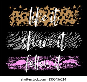 cool slogans with animal skins, like it, share it, follow it