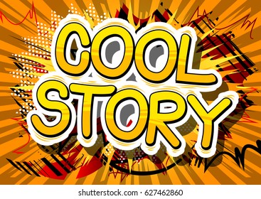 Cool Story - Comic book style word on abstract background.