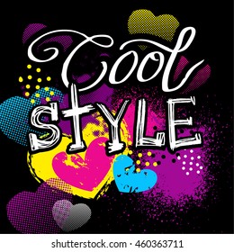 Cool style to print T-shirts. Hand lettering. Background with pink hearts and creative design for girls. Fashion Girlish print with hearts, stars, spray.