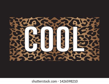 Cool Text on Leopard Pattern, Fashion and Poster Print Design