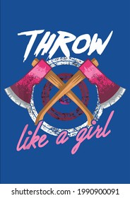 Cool Throw Like A Girl Funny Axe Throwing For Women Vector Illustration Graphic Design for Document and Print svg