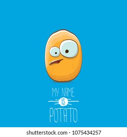 cool tiny potato cartoon character isolated on blue background. My name is potato vector concept illustration. funky summer vegetable food character