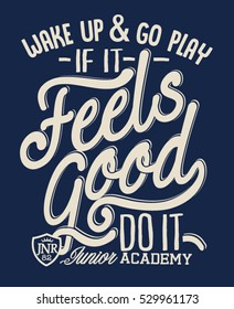 cool typography, slogan, t-shirt graphics