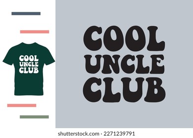 Cool uncle club t shirt design