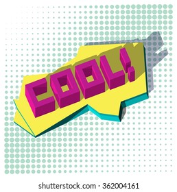 Cool - vector 3D typography. Isometric letters, 3D shapes. Isometric text in the style of comics. Volumetric letters with a shadow